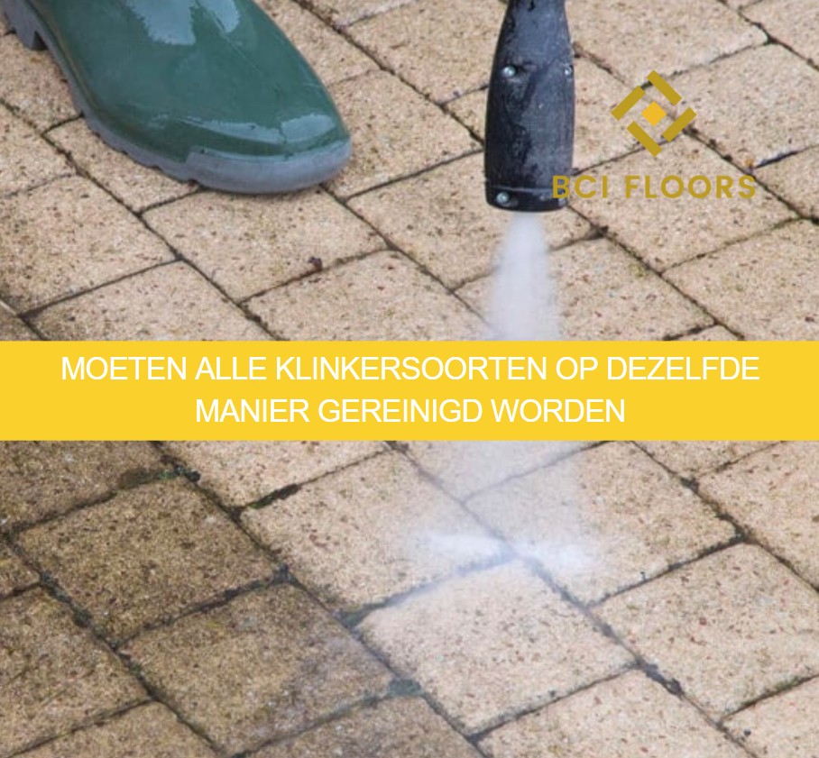 Moeten alle klinkersoorten op dezelfde manier gereinigd worden