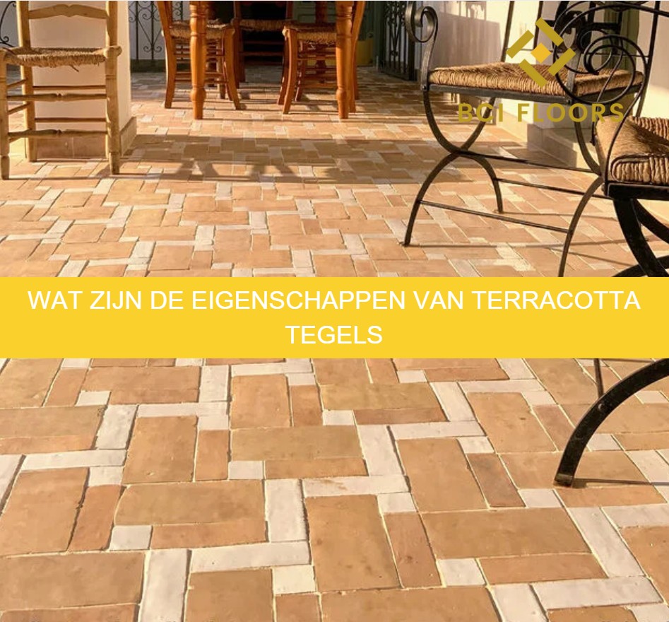 Wat zijn de eigenschappen van terracotta tegels