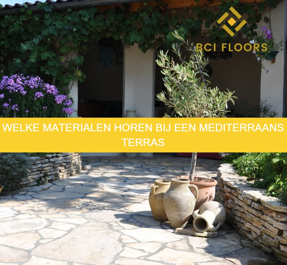 Welke materialen horen bij een mediterraans terras